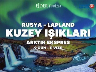 Kuzey Işıkları - Rusya Lapland - Arktik Express