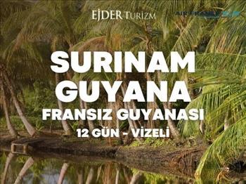 Surinam-guyana-fransız Guyanası Turu 